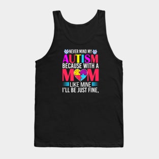 World Autism Awareness Day Autism Mom Gift Tank Top